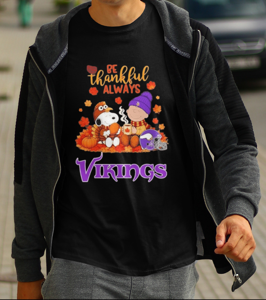 Minnesota Vikings Snoopy Be Thankful Always 2026 T-Shirt