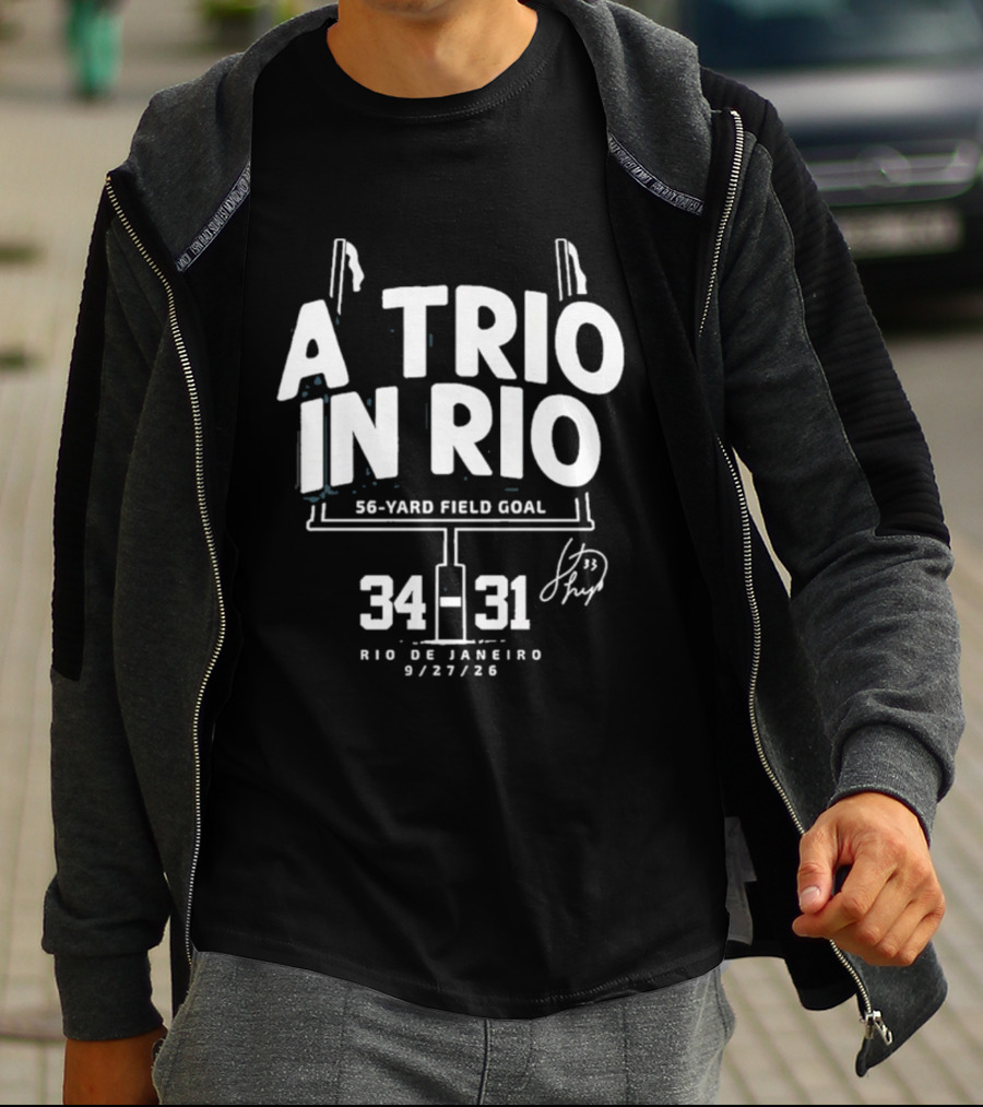 A Trio In Rio 56 Yard Field Goal 34 31 Rio De Janeiro 9/27/20 T-Shirt