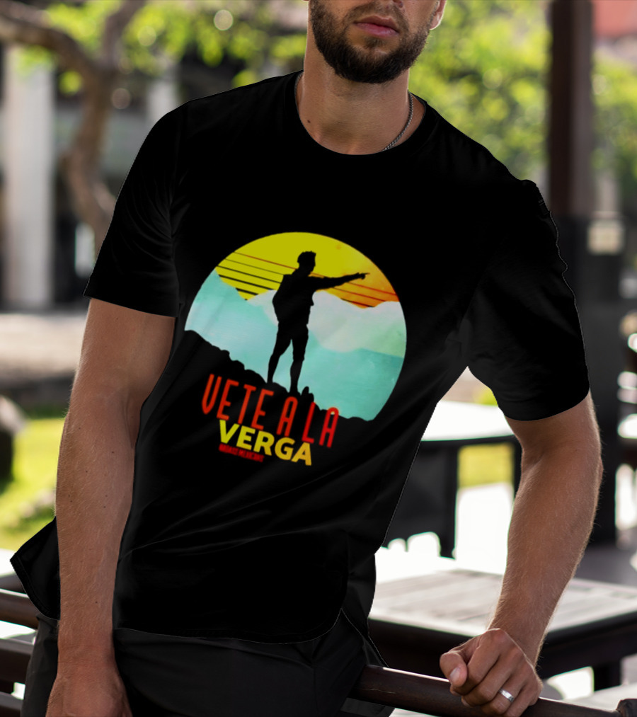 Vete A La Verga Badass Mexicans Mexican Slang Sunset T-Shirt