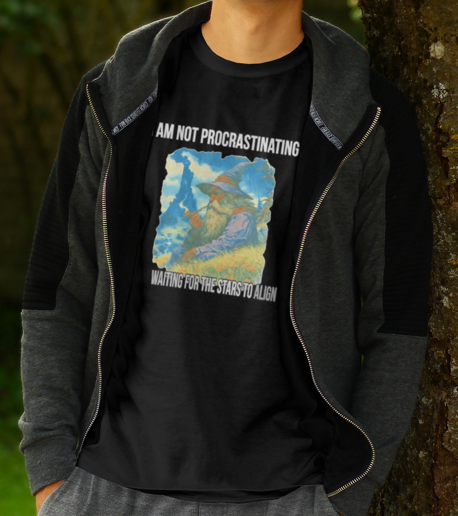 I Am Not Procrastinating Wizard Waiting For The Stars To Align T-Shirt