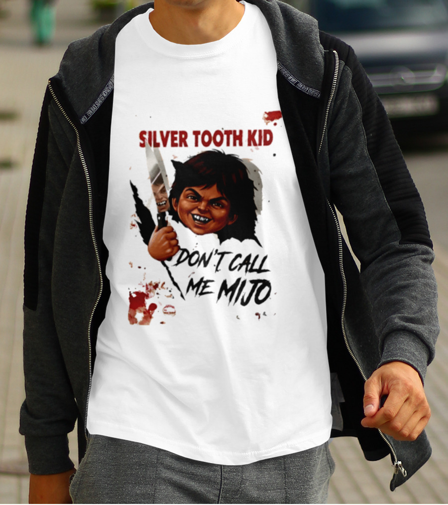 Silver Tooth Kid Don't Call Me Mijo Badass Mexicans Knife Wielding T-Shirt