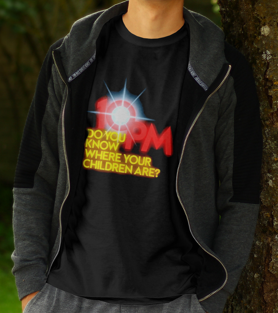 10 PM Do You Know Where Your Children Are T-Shirt