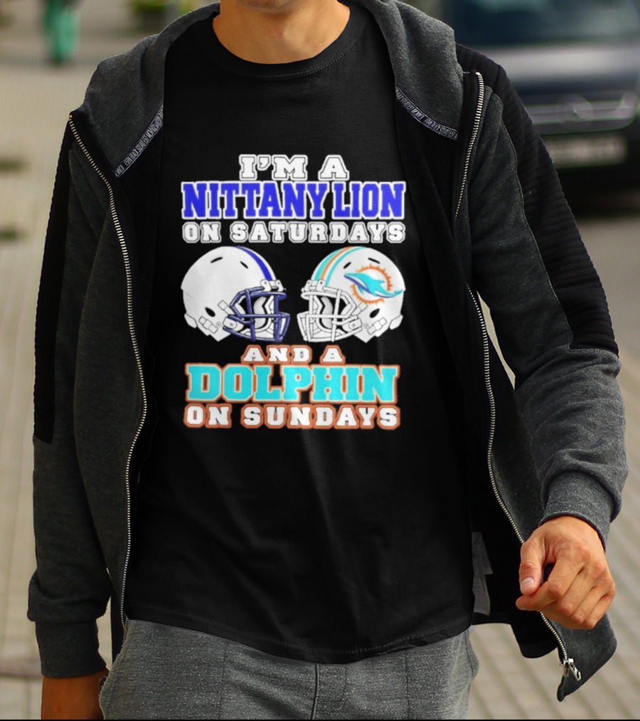I'M A Nittany Lion On Saturdays And A Dolphin On Sundays T-Shirt