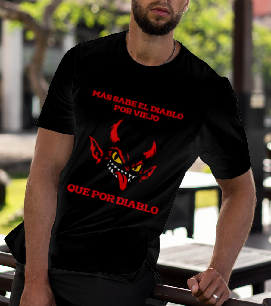 Más Sabe El Diablo Por Viejo Que Por Diablo Demon Face Red And Yellow T-Shirt