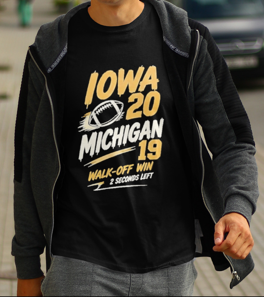 Iowa Hawkeyes 20 19 Walk Off Win Over Michigan Wolverines NCAA 2026 Game 2 Seconds Left T-Shirt