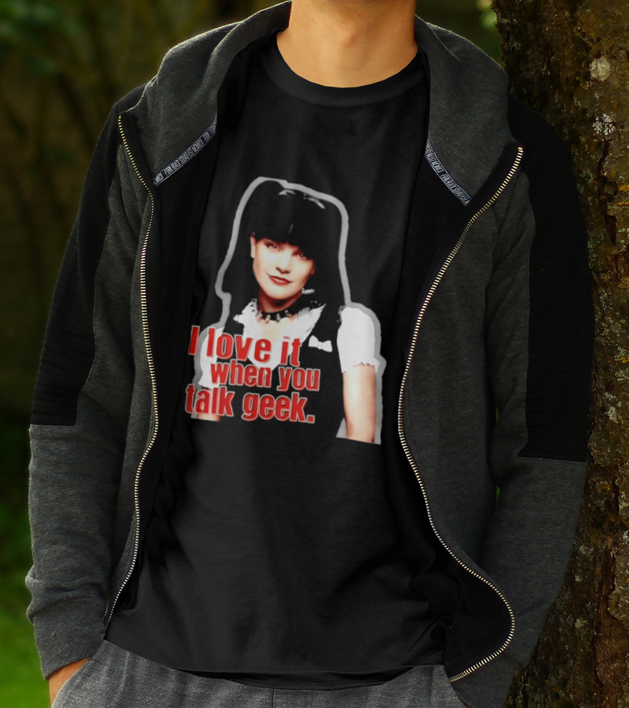 Pauley Perrette I Love It When You Talk Geek Fan Favorite T-Shirt