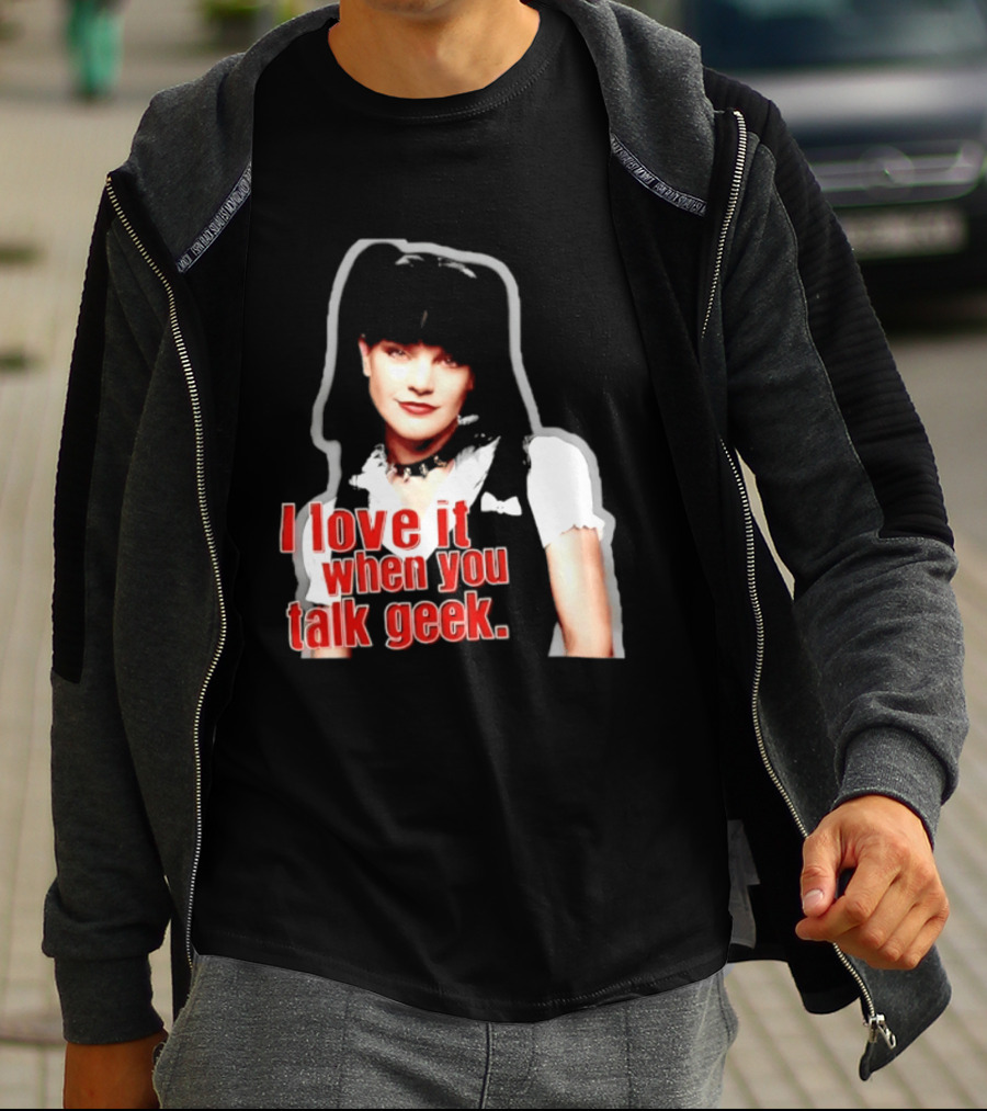 Pauley Perrette I Love It When You Talk Geek Fan Favorite T-Shirt