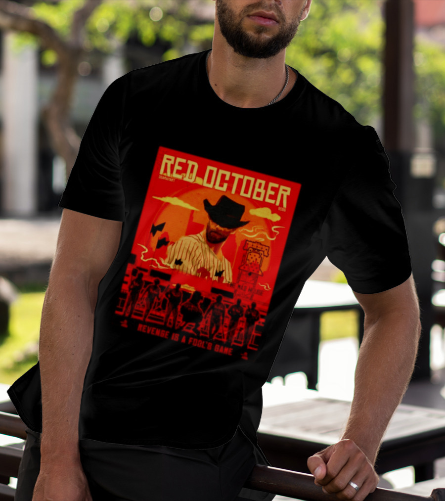 Red October 2026 Philadelphia Phillies Revenge Is A Fool's Game The Mad House T-Shirt