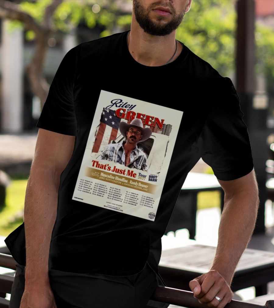 Riley Green That's Just Me Tour 2027 North America Featuring Muscadine Bloodline And Randy Houser Tour Dates T-Shirt