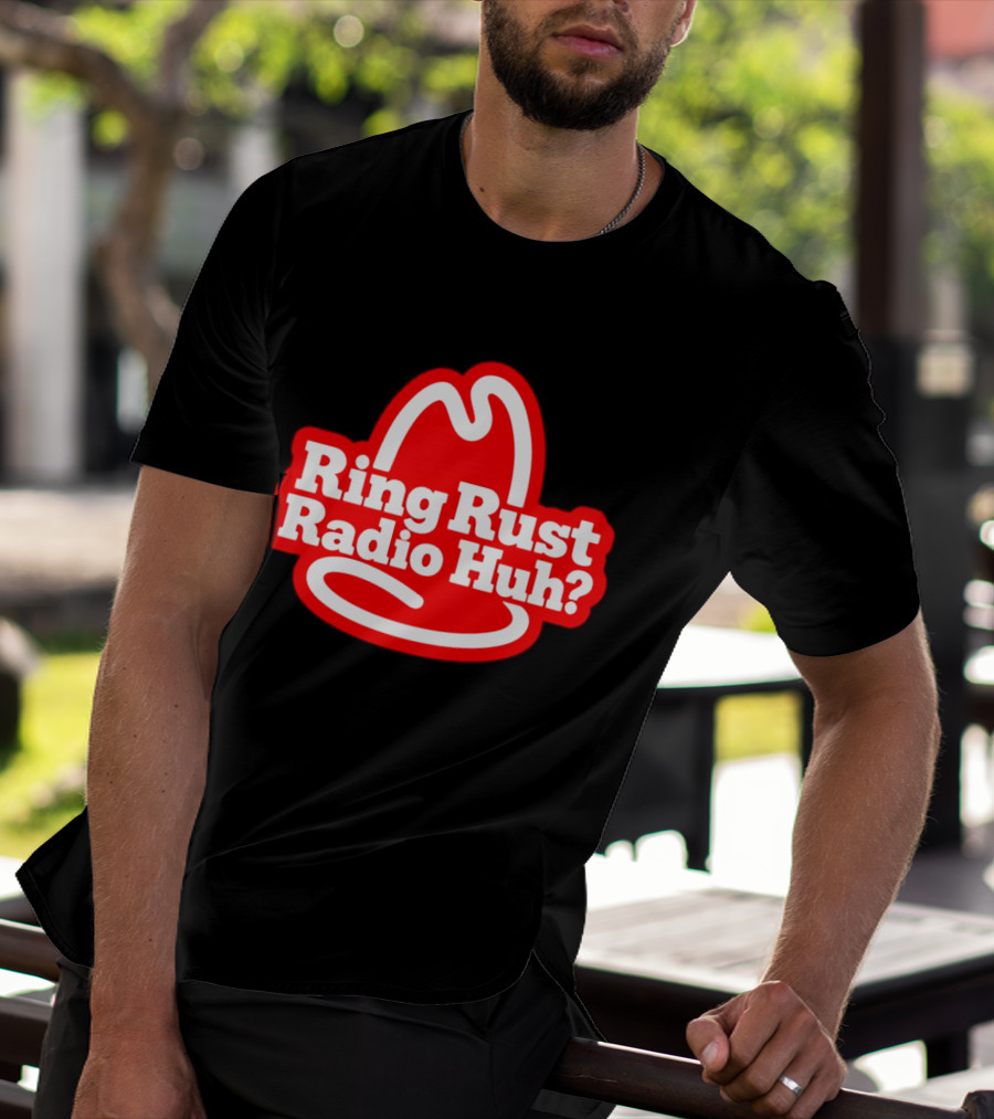 Ring Rust Radio Huh Red Hat T-Shirt