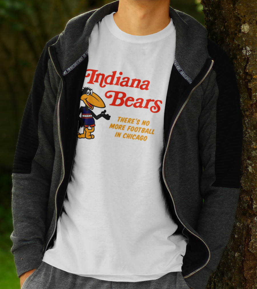 Indiana Bears There's No More Football In Chicago T-Shirt