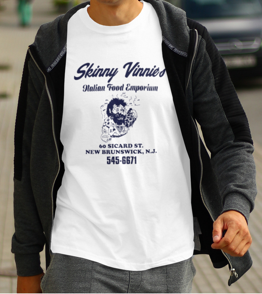 Skinny Vinnies Italian Food Emporium 60 Sicard St New Brunswick NJ 545 6671 T-Shirt