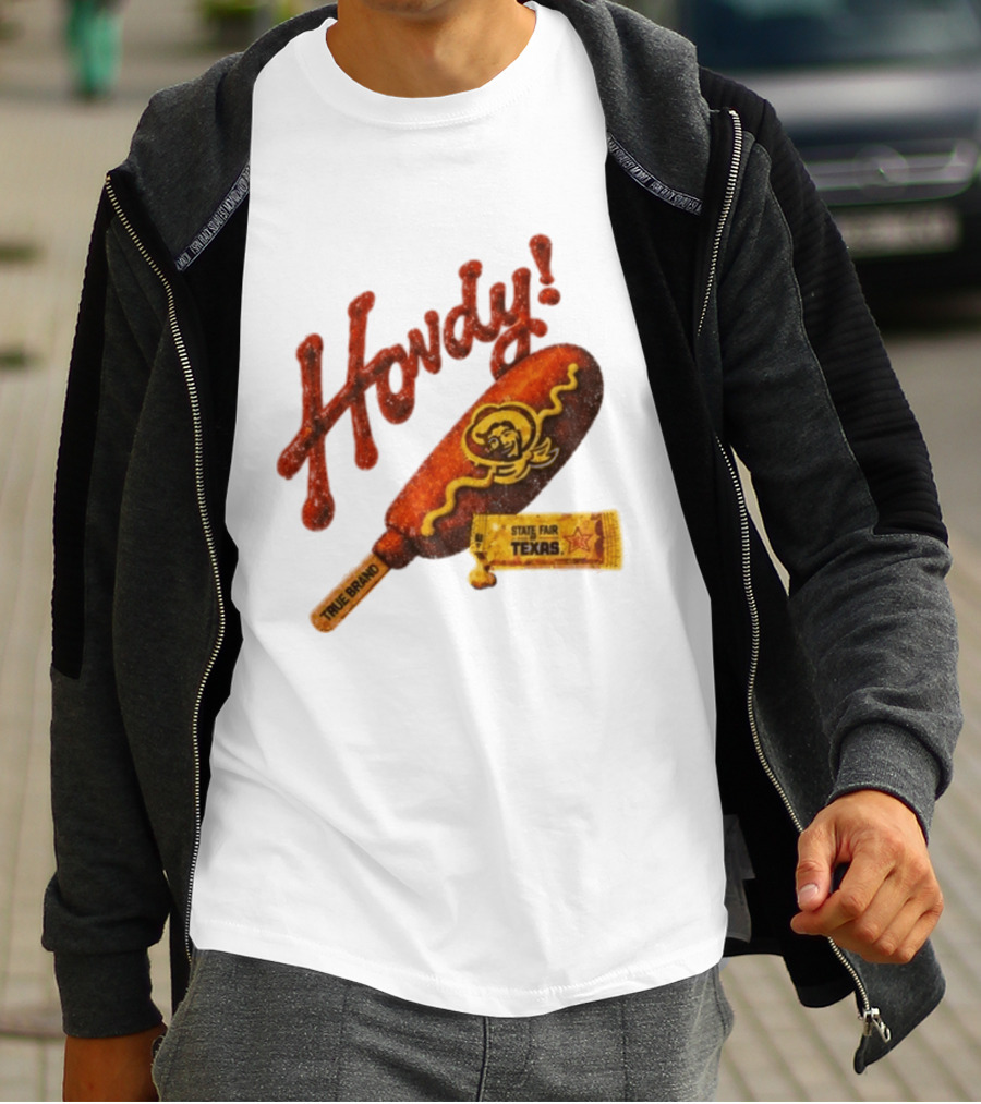 Howdy True Brand Corn Dog State Fair Texas T-Shirt