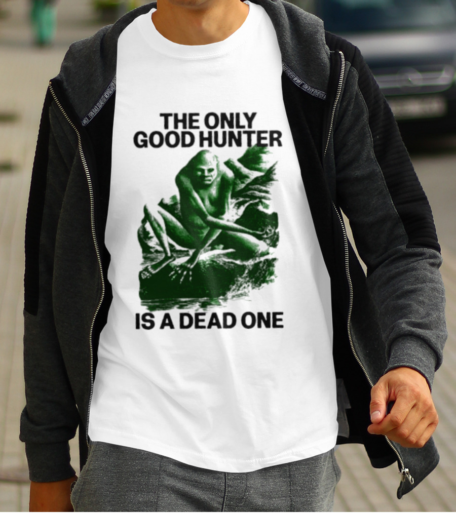 The Only Good Hunter Is A Dead One Cryptid Sasquatch Scene T-Shirt