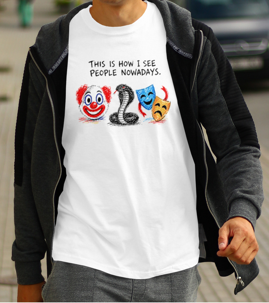 This Is How I See People Clown Snake Comedy Tragedy Masks T-Shirt