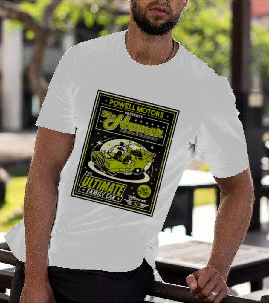 POWELL MOTORS The Homer Ultimate Family Car Only $82,000 T-Shirt