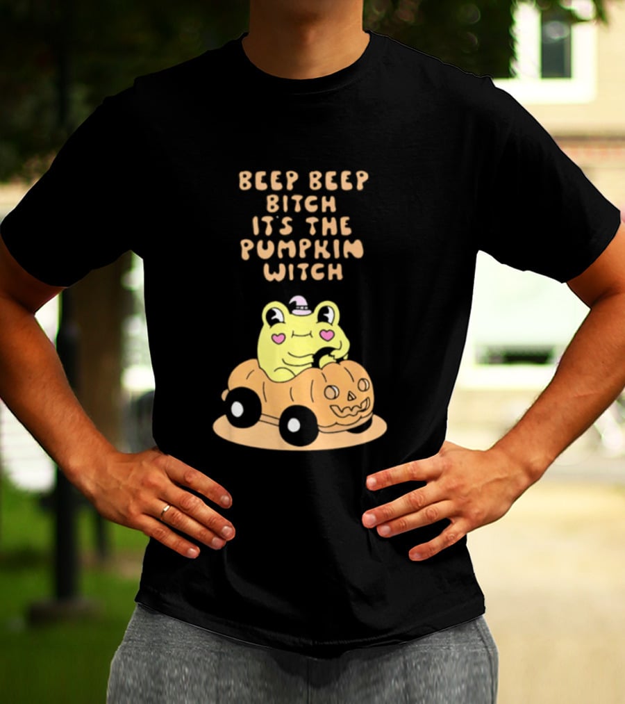 Beep Beep Bitch It's The Pumpkin Witch Halloween 2026 Frog Pumpkin Car T-Shirt