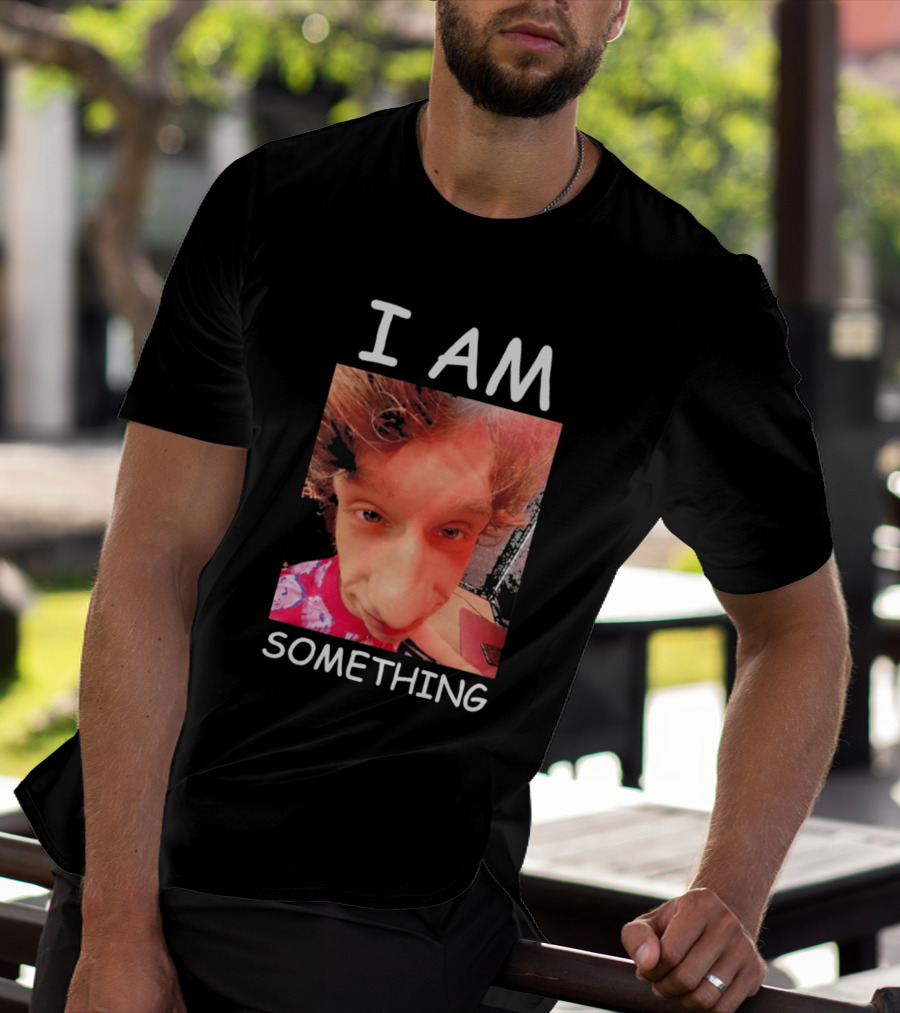 I AM Something Paper Rex Meme Funny Distorted Face T-Shirt