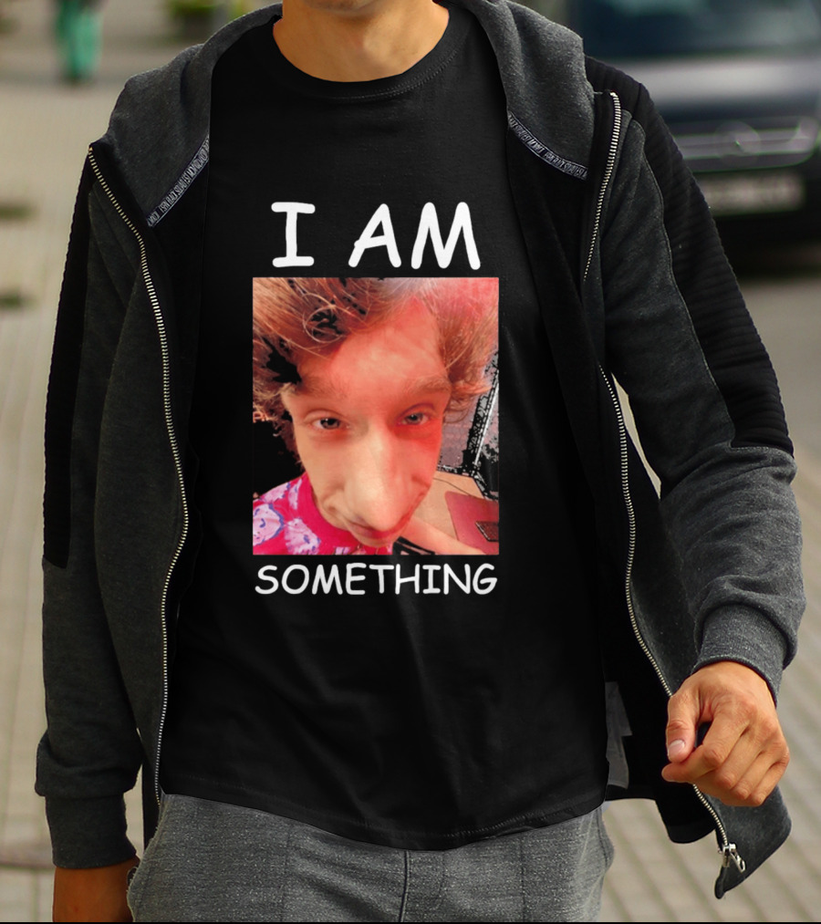 I AM Something Paper Rex Meme Funny Distorted Face T-Shirt