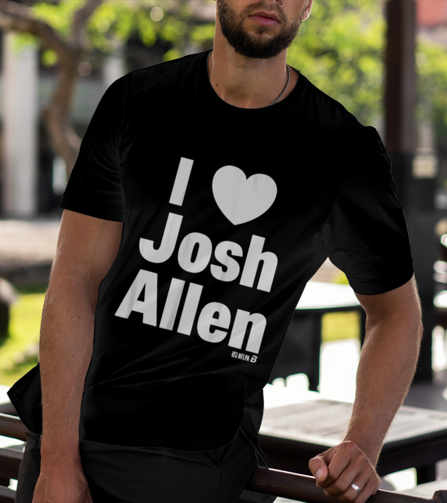 I Heart Josh Allen Fan T-Shirt