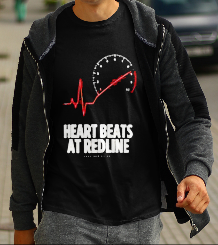 Heart Beats At Redline Tachometer Racing Car T-Shirt