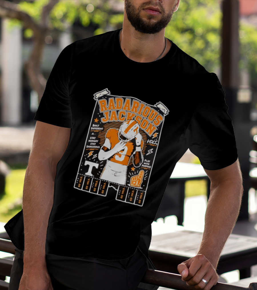 Radarious Jackson Tennessee Volunteers NCAA Built Different Stay Hungry Stay Dangerous Play With Purpose T-Shirt