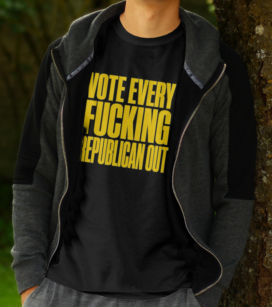 Vote Every Fucking Republican Out T-Shirt