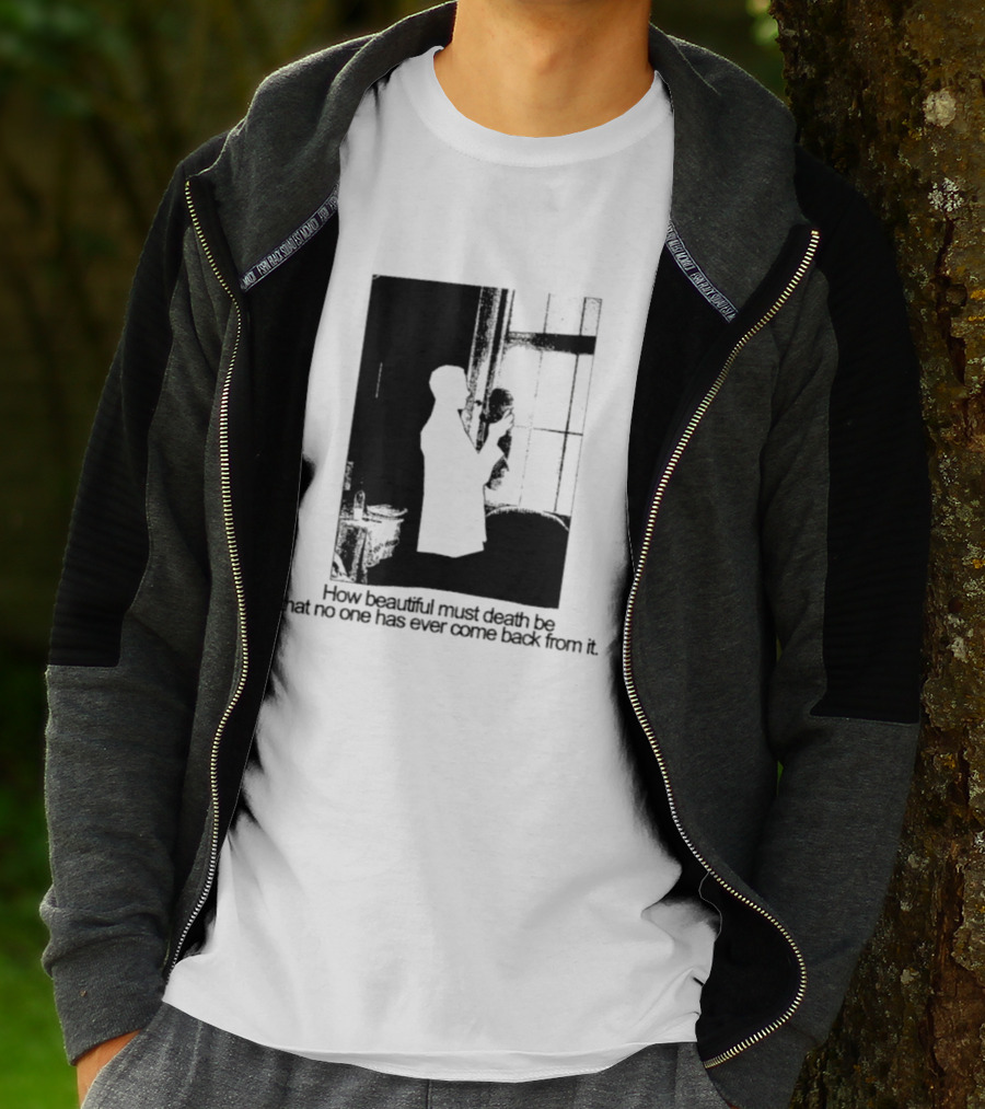 How Beautiful Must Death Be That No One Has Ever Come Back From It Silhouette In Window Scene T-Shirt