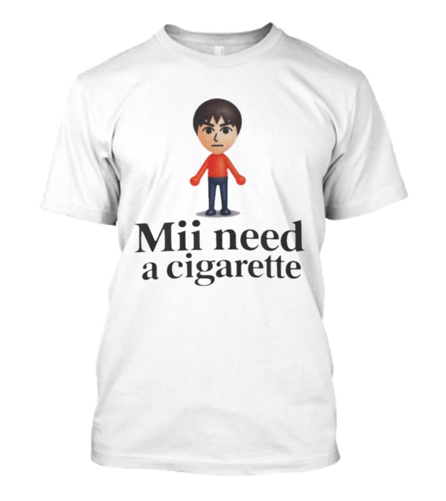 Mii Need A Cigarette Funny Mii T-Shirt