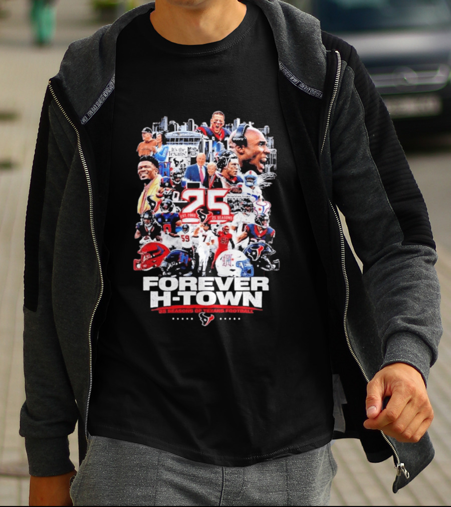 25 Seasons Of Texans Football Forever H Town T-Shirt