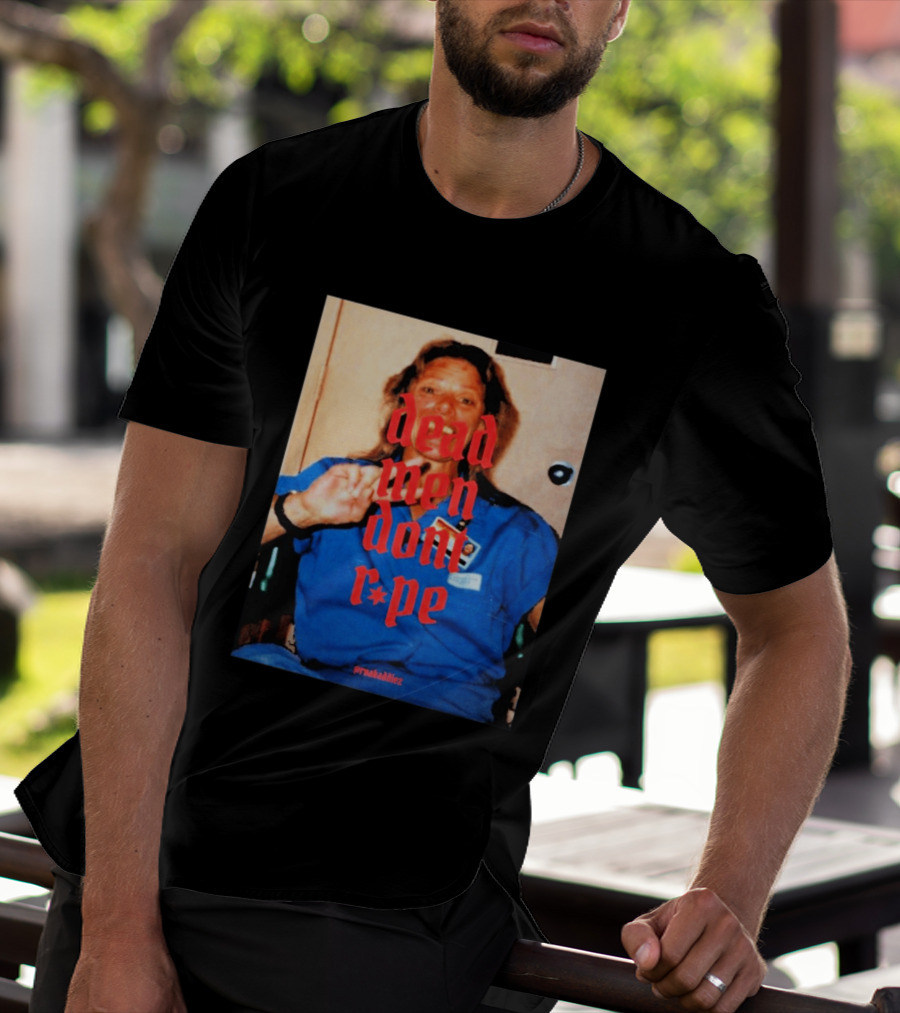 Aileen Wuornos Dead Men Don't Rape Red Text Blue Image T-Shirt