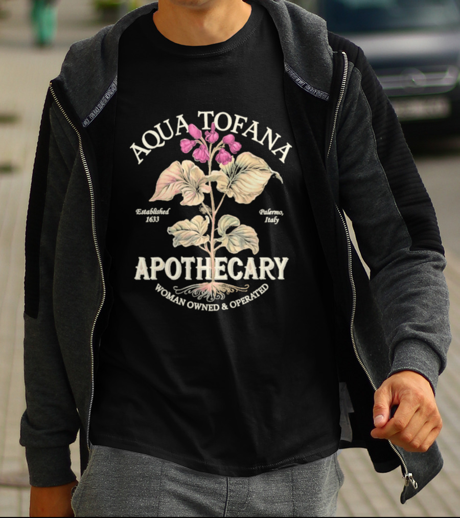 Aqua Tofana Apothecary Woman Owned Operated Established 1624 Palermo Italy T-Shirt