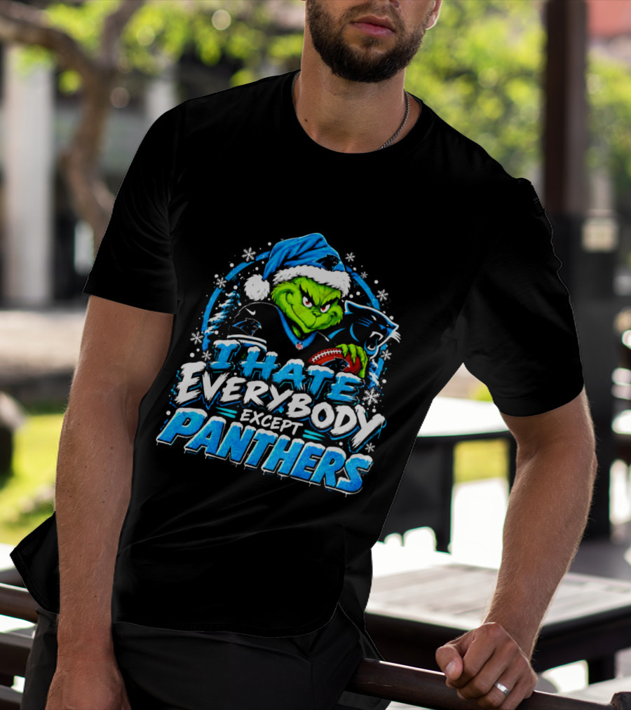 Carolina Panthers Grinch I Hate Everybody Except Panthers Fans Christmas Holiday T-Shirt