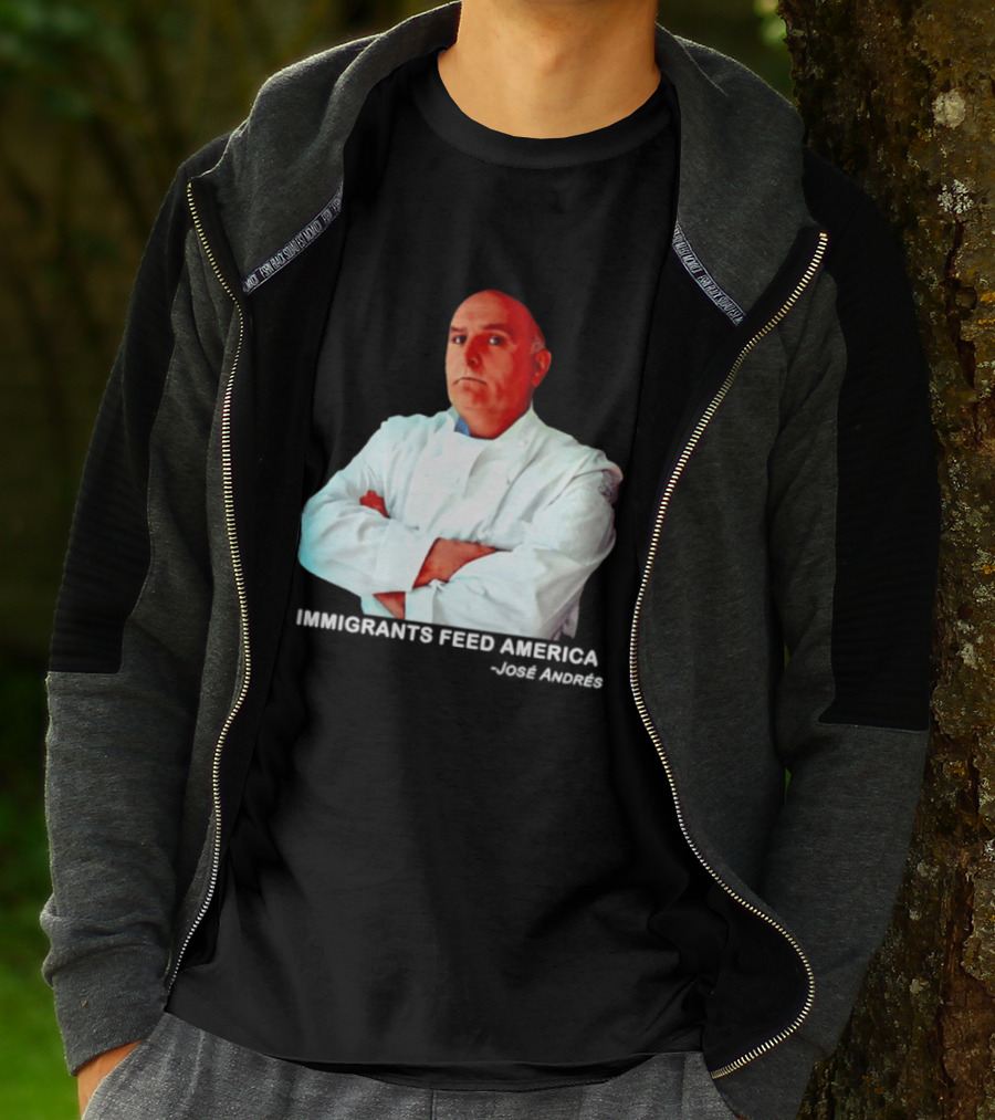 Immigrants Feed America José Andrés Chef T-Shirt