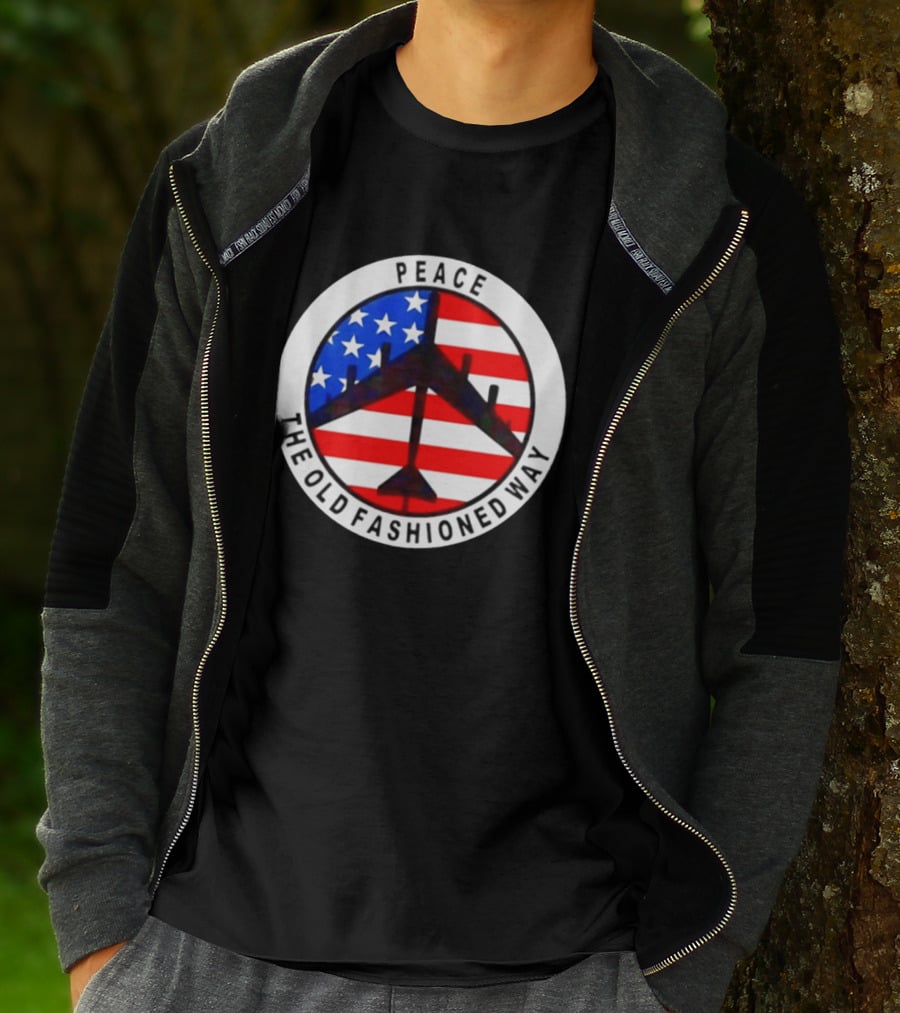 Peace The Old Fashioned Way B 52 American Flag T-Shirt