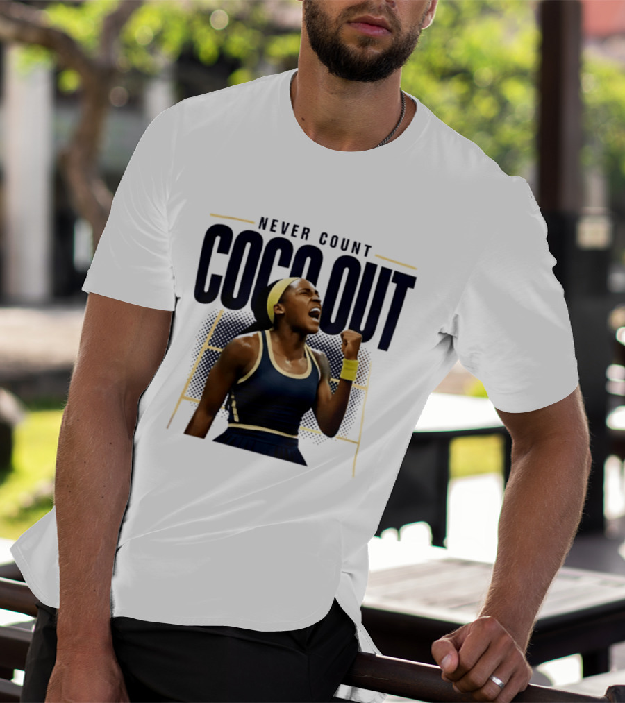 Never Count Coco Gauff Out Tennis Victory 2026 T-Shirt