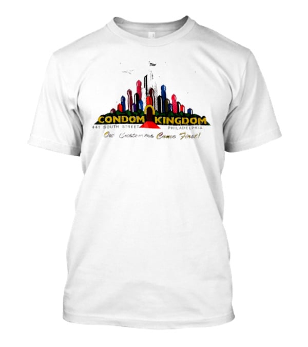 Condom Kingdom 441 South Street Philadelphia Our Customers Come First Skyline T-Shirt