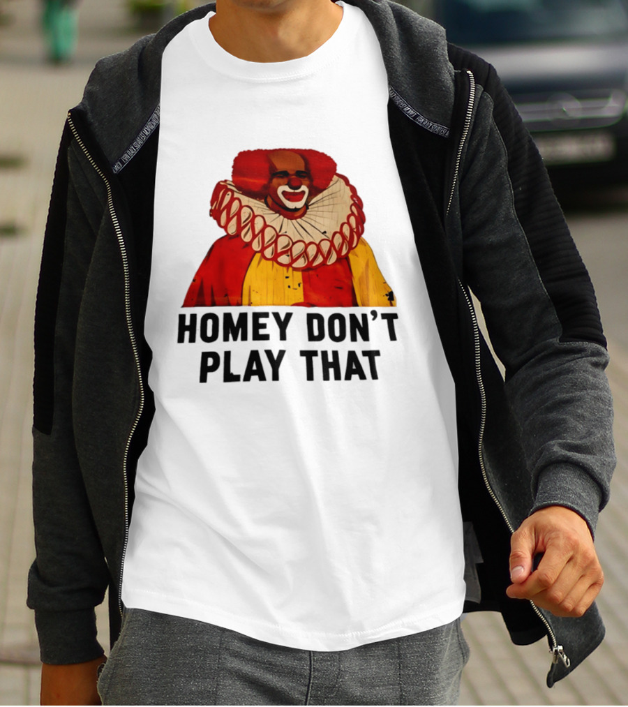 Homey The Clown Homey Don't Play That Vintage Iconic Comedy T-Shirt