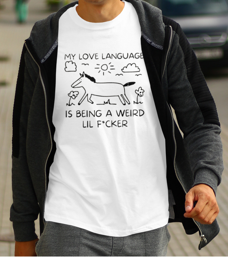 Horse My Love Language Is Being A Weird Lil F*cker Clouds Sun Drawing T-Shirt