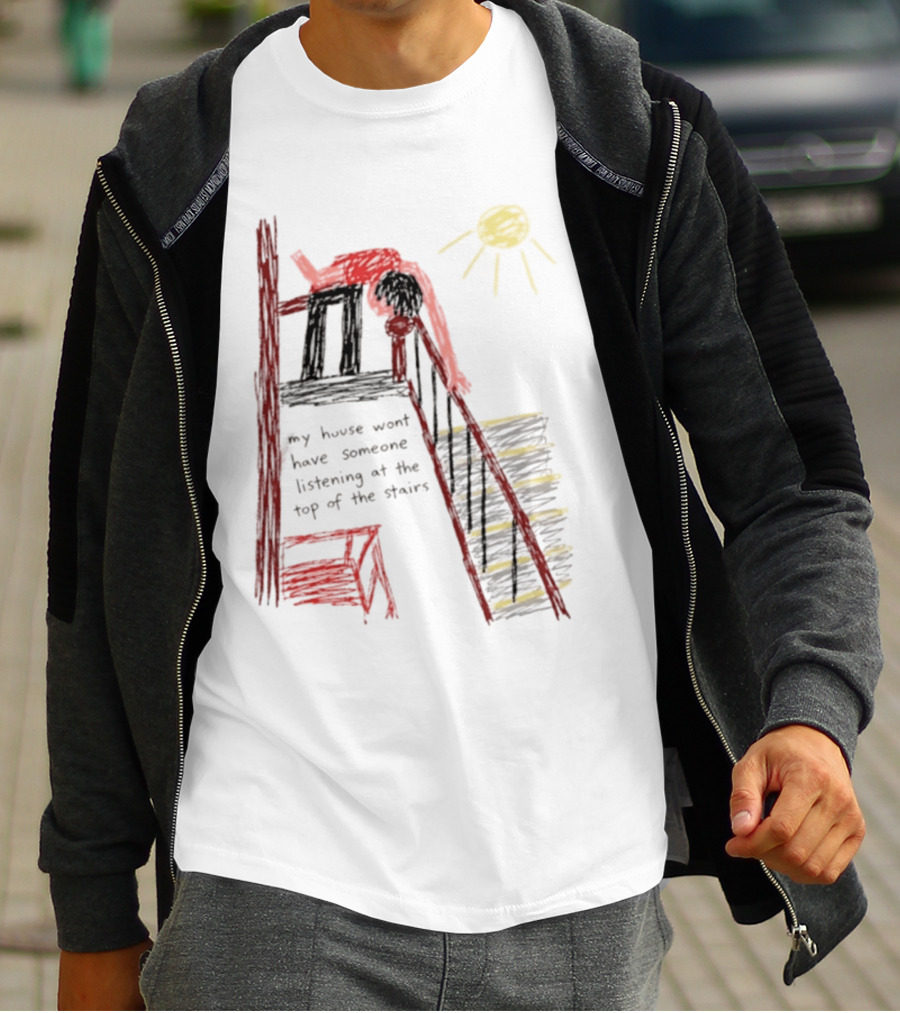 My House Wont Have Someone Listening At The Top Of The Stairs Drawing With Sun And Red Figure T-Shirt