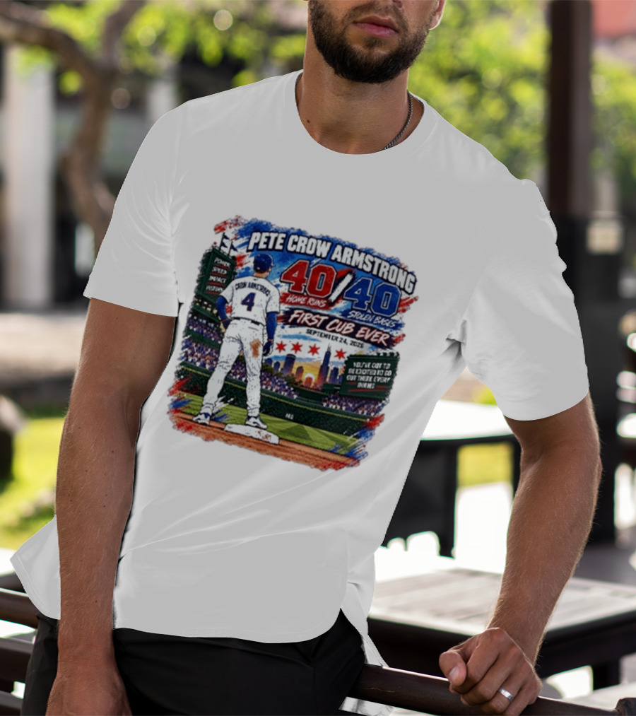 Pete Crow Armstrong 40 Home Runs 40 Stolen Bases First Cub Ever September 24 2023 T-Shirt