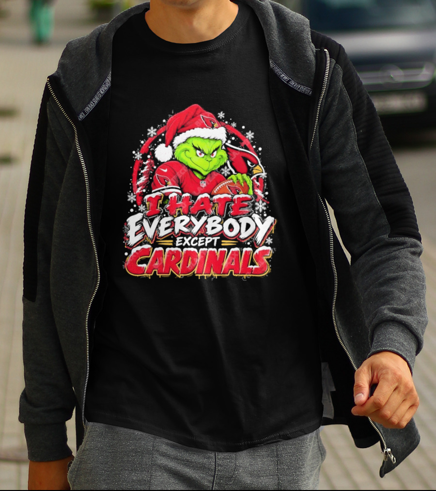 Arizona Cardinals Grinch I Hate Everybody Except Cardinals Fans Christmas Holiday T-Shirt