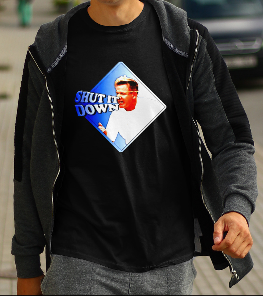 Gordon Ramsay Shut It Down Hell's Kitchen Meme T-Shirt