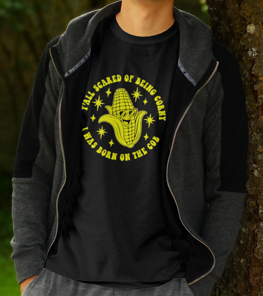 Y'all Scared Of Being Corny I Was Born On The Cob Retro Corn Cob Graphic With Stars T-Shirt