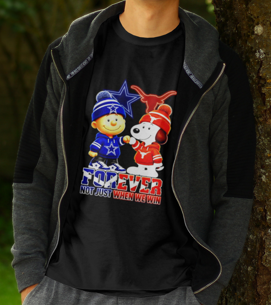 Charlie Brown And Snoopy Dallas Cowboys Texas Longhorns Forever Not Just When We Win Football T-Shirt