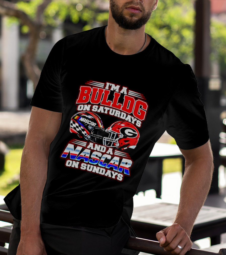 I'm A Bulldog On Saturdays And A NASCAR On Sundays Helmet T-Shirt