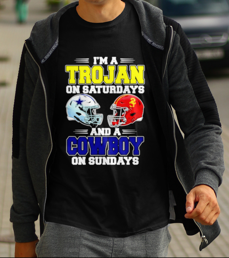 I'm A Trojan On Saturdays And A Cowboy On Sundays Helmet Football T-Shirt