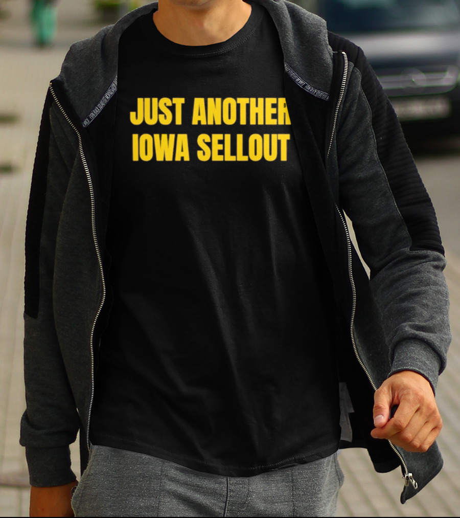 Iowa Hawkeyes Just Another Iowa Sellout T-Shirt
