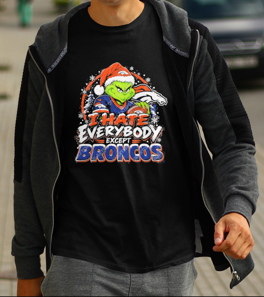 Denver Broncos Grinch I Hate Everybody Except Broncos Fans Christmas Holiday T-Shirt