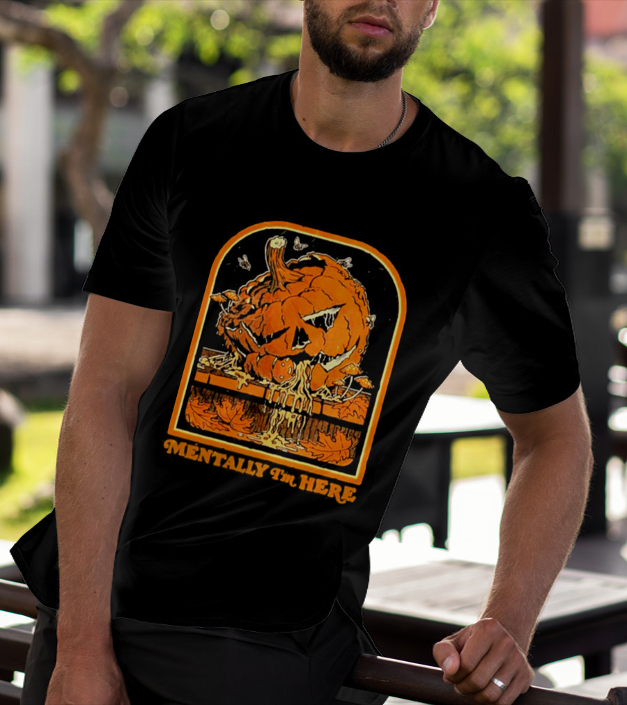 Rotten Pumpkin Halloween Mentally I'm Here Vintage Creepy Jack O' Lantern T-Shirt